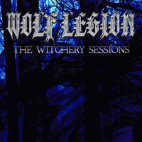 Wolf Legion : The Witchery Sessions